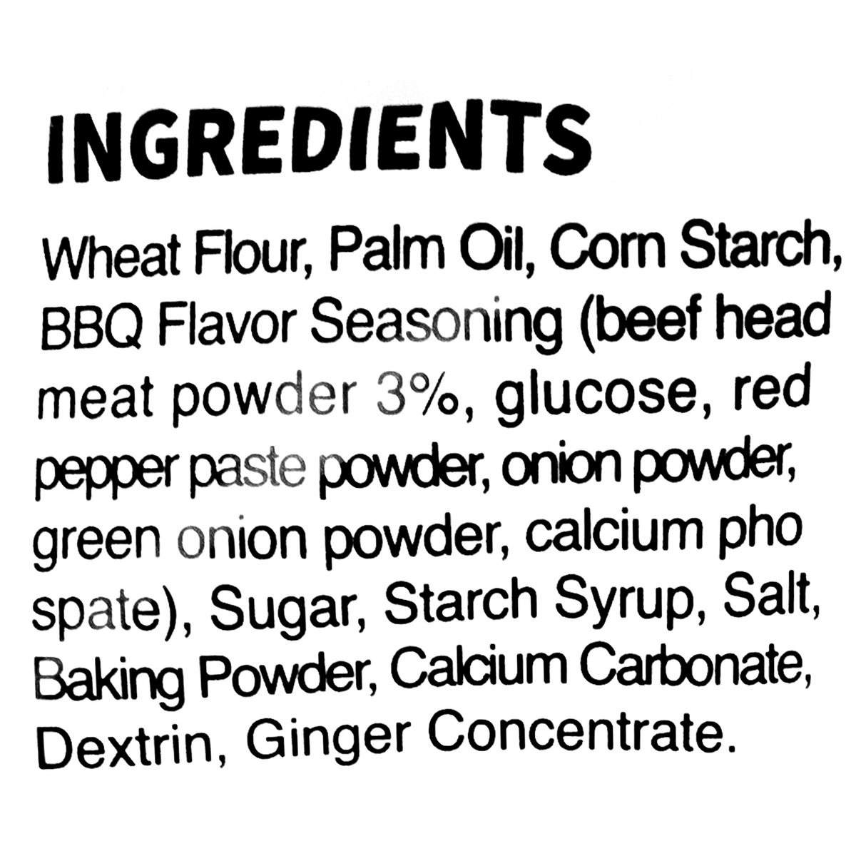 The ingredients include wheat flour, palm oil, corn starch, BBQ flavor seasoning (containing 3% beef head meat powder), glucose, red pepper paste powder, onion powder, green onion powder, calcium phosphate, sugar, starch syrup, salt, baking powder, calcium carbonate, dextrin, and ginger concentrate.