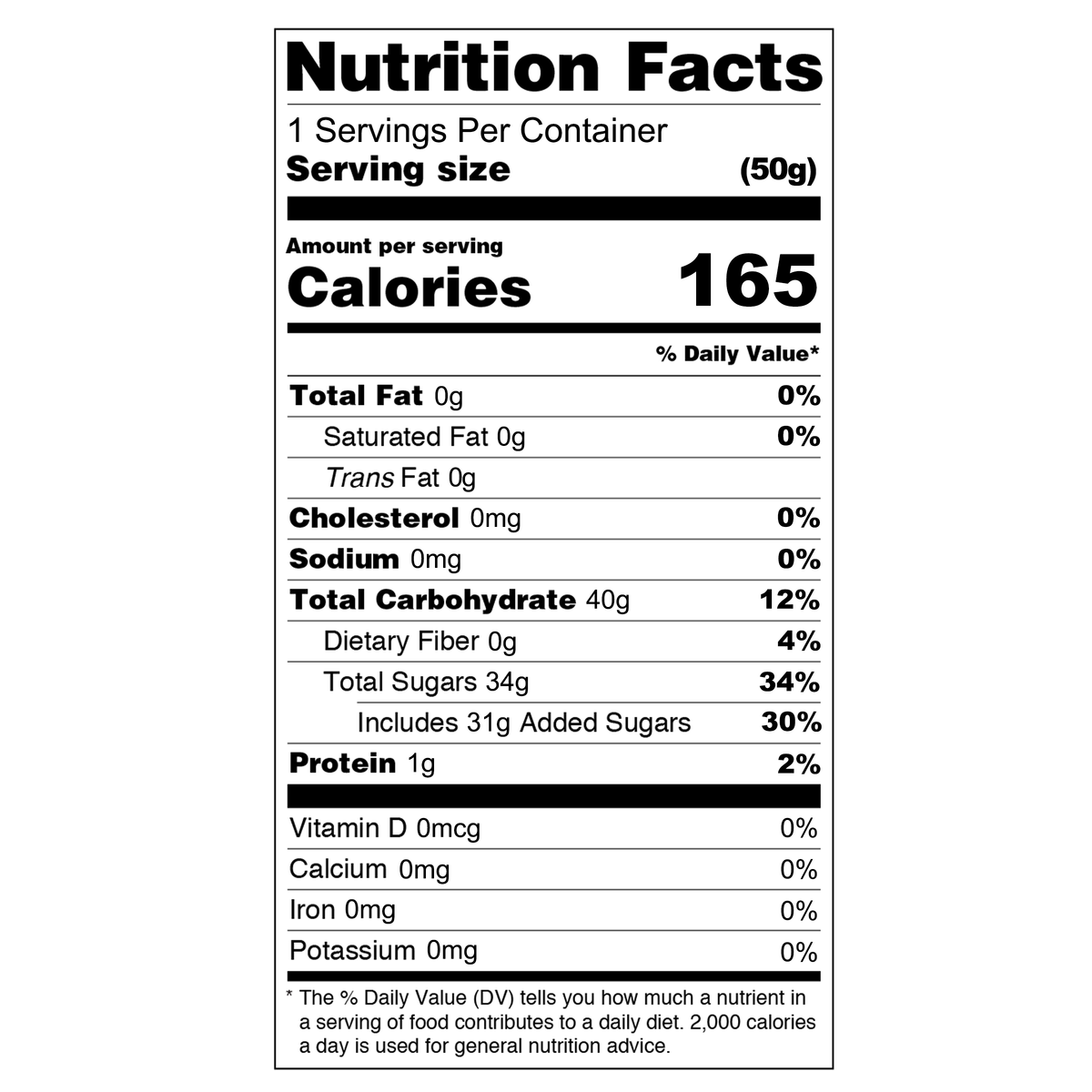 Each 50g serving of this product contains 165 calories. It has 0g of total fat, including 0g of saturated fat and 0g of trans fat. The product has 0mg of cholesterol and 0mg of sodium. Total carbohydrates amount to 40g, with 0g of dietary fiber and 34g of total sugars, which includes 31g of added sugars. The product also provides 1g of protein. It does not contain significant amounts of vitamin D, calcium, iron, or potassium.